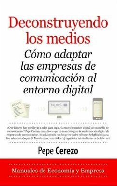 Deconstruyendo Los Medios - Cerezo Gilarranz, Jose Manuel