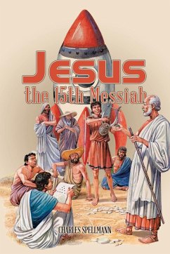 Jesus the 15Th Messiah - Spellmann, Charles
