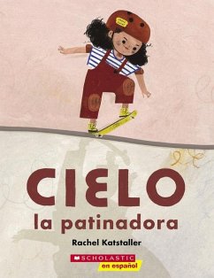 Cielo La Patinadora (Skater Cielo) - Katstaller, Rachel