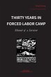 Thirty Years in Forced Labor Camps - Bild 1