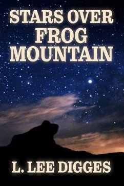 Stars Over Frog Mountain - Digges, L Lee