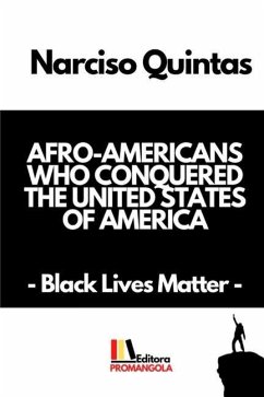 AFRO-AMERICANS WHO CONQUERED THE UNITED STATES OF AMERICA - Narciso Quintas - Quintas, Narciso