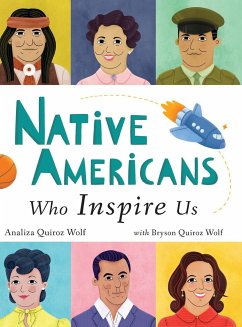 Native Americans Who Inspire Us - Wolf, Analiza Quiroz; Wolf, Bryson Quiroz