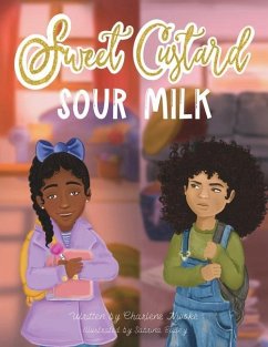 Sweet Custard Sour Milk - Nwoke, Charlene