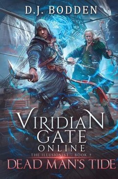Viridian Gate Online: Dead Man's Tide (the Illusionist Book 2) - Bodden, D. J.