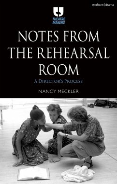 Notes from the Rehearsal Room - Meckler, Nancy