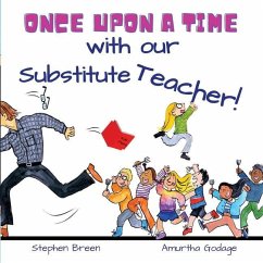 Once upon a time with our Substitute Teacher! - Breen, Stephen