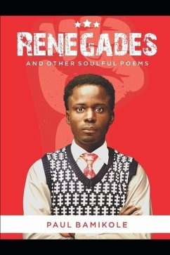 Renegades: And other Soulful Poems - Bamikole, Paul