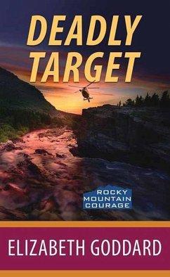 Deadly Target: Rocky Mountain Courage - Goddard, Elizabeth