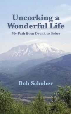 Uncorking A Wonderful Life - Schober, Robert