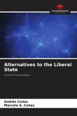 Alternatives to the Liberal State