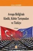 Avrupa Birliginde Kimlik, Kültür Tartismalari ve Türkiye