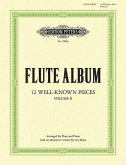 Flute Album -- 12 Well-Known Pieces (Arr. for Flute & Piano or 2 Flutes)