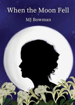 When the Moon Fell - Bowman, Mj