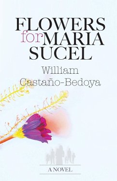 Flowers for Maria Sucel - Castano-Bedoya, William