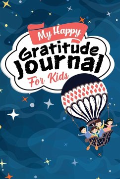 My Happy Gratitude Journal for Kids - Publishing, Aria Capri; Abbruzzese, Devon; Vasquez, Mauricio V