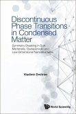 Discontinuous Phase Transitions in Condensed Matter