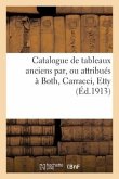 Catalogue de tableaux anciens par, ou attribués à Both, Carracci, Etty, et des écoles anglaise