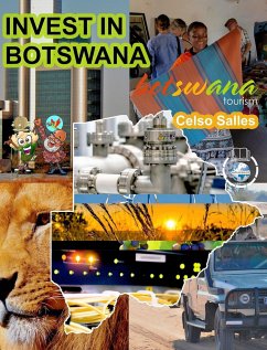 INVEST IN BOTSWANA - Visit Botswana - Celso Salles - Salles, Celso