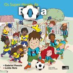 Os super heróis da bola