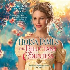 The Reluctant Countess: A Would-Be Wallflowers Novel - James, Eloisa
