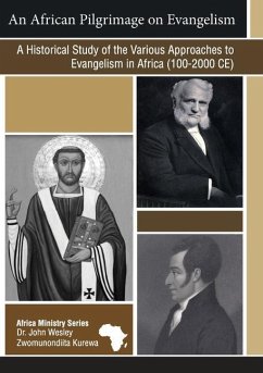 An African Pilgrimage on Evangelism - Kurewa, John Wesley Zwomunondiita