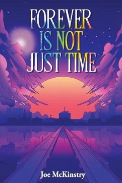 Forever Is Not Just Time - McKinstry, Joe