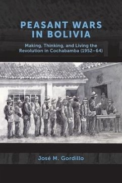 Peasant Wars in Bolivia - Gordillo, José M