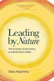 Leading by Nature: The Process of Becoming A Regenerative Leader