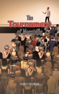 The Tournament of Messiahs - Spellmann, Charles