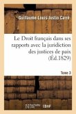 Le Droit français dans ses rapports avec la juridiction des justices de paix