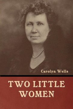 Two Little Women - Wells, Carolyn