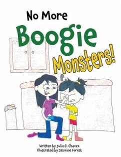 No More Boogie Monsters! - Chavez, Julia G.