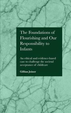 The Foundations of Flourishing and Our Responsibility to Infants - Joiner, Gillian
