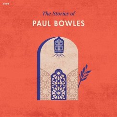 The Stories of Paul Bowles - Bowles, Paul