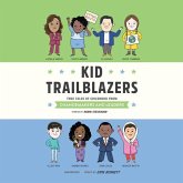Kid Trailblazers: True Tales of Childhood from Changemakers and Leaders