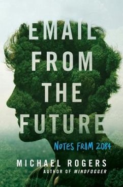 Email from the Future - Rogers, Michael