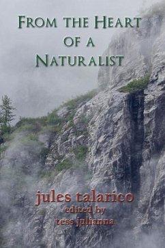 From the Heart of a Naturalist - Talarico; Julianna, Tess