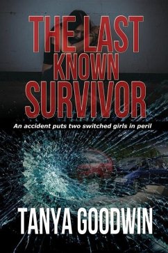 The Last Known Survivor - Goodwin, Tanya