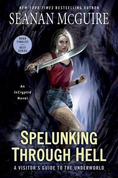 Spelunking Through Hell: A Visitor's Guide to the Underworld - Mcguire, Seanan