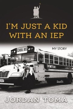 I'm Just a Kid with an IEP - Toma, Jordan