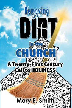 Removing the Dirt in the Church - Smith, Mary E.