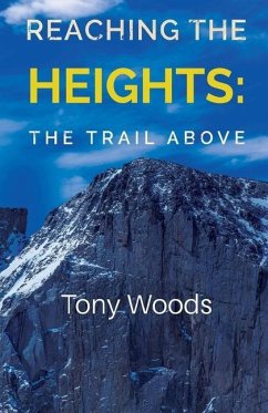 Reaching the Heights - Woods, Tony