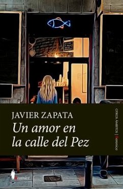 Un Amor En La Calle del Pez - Zapata Cirugeda, Francisco Javier