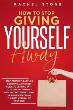 How To Stop Giving Yourself Away - Stone, Rachel