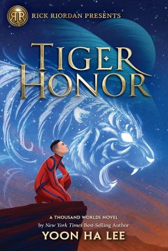 Rick Riordan Presents: Tiger Honor-A Thousand Worlds Novel Book 2 - Lee, Yoon Ha