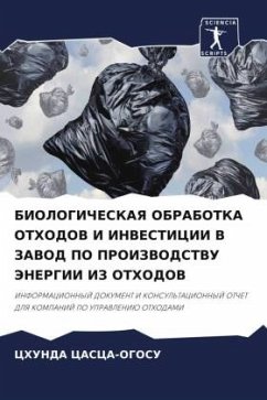 Cover BIOLOGIChESKAYa OBRABOTKA OTHODOV I INVESTICII V ZAVOD PO PROIZVODSTVU JeNERGII IZ OTHODOV