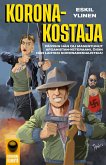 Koronakostaja / Kulkutauti on yksinäinen juttu Koronakostaja / Kulkutauti on yksinäinen juttu