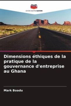 Dimensions éthiques de la pratique de la gouvernance d'entreprise au Ghana - Boadu, Mark