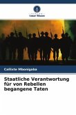 Staatliche Verantwortung für von Rebellen begangene Taten